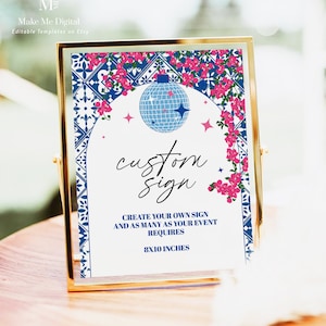 May include: A printable sign with a blue and white tile pattern border and pink flowers. The sign says "custom sign" and "create your own sign and as many as your event requires 8x10 inches".