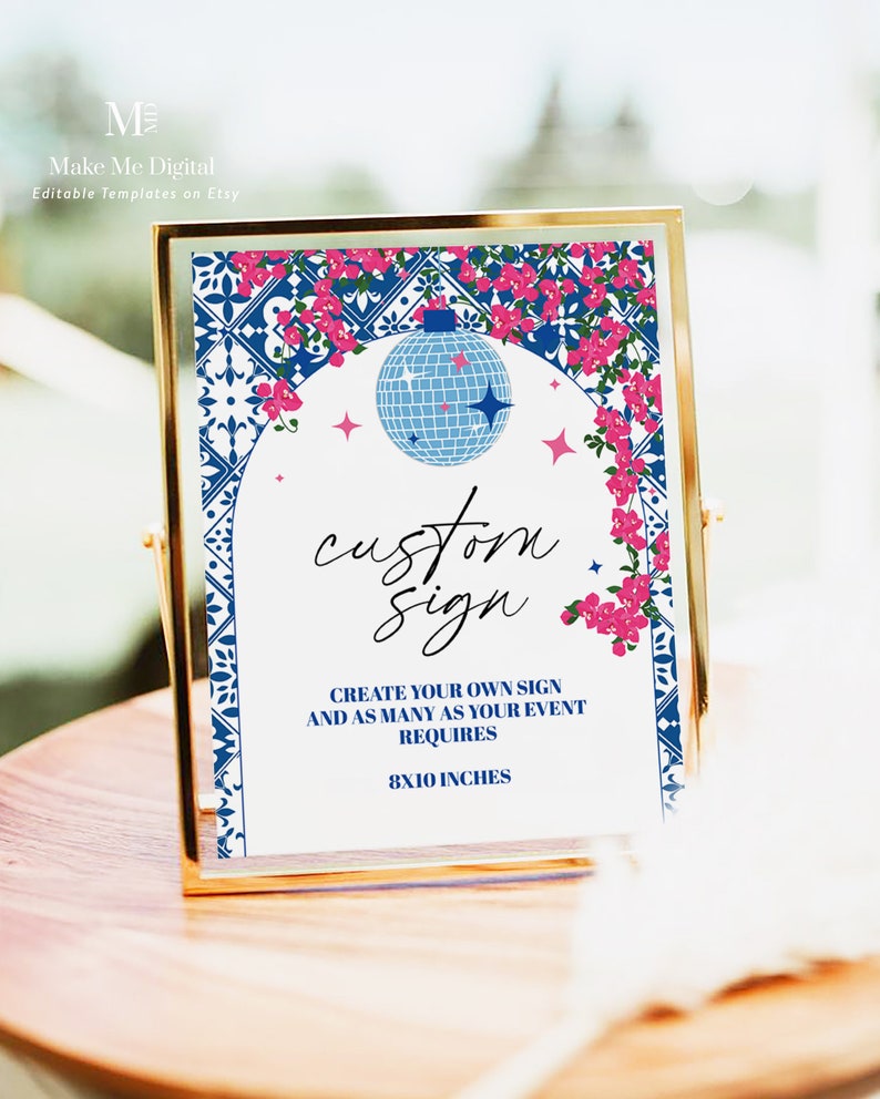 May include: A printable sign with a blue and white tile pattern border and pink flowers. The sign says "custom sign" and "create your own sign and as many as your event requires 8x10 inches".