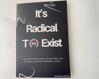 It's Radical To Exist - Bisexual Archiving Zine