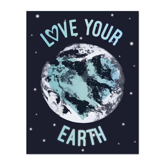 Love Your Earth Nature Art for Wall Earth Day Print Earth Etsy