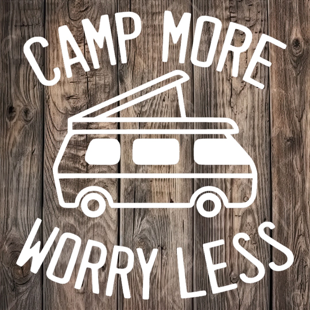 Camp More, Worry Less Camper Van Window Decal - Etsy