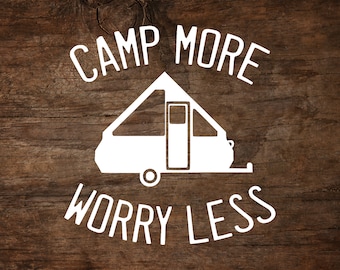 Camp More, Worry Less A-Frame Trailer Window Decal