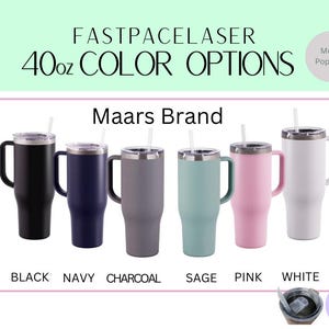 a collection of six different colored tumblers or travel mugs, each with a handle and a lid, arranged in a row. The text above the image reads "FASTPACELASER 40oz COLOR OPTIONS Maars Brand".