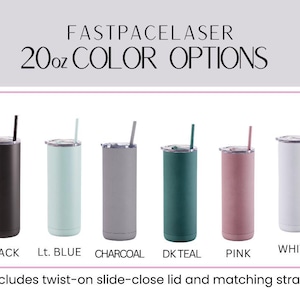 a collection of 20 oz color options for a Fastpacselaser, including black, blue, charcoal, DKteal, pink, and white. The options are presented in a grid format, with each color option accompanied by a straw. The image also includes a description that states the color options include a twist-on slide-close lid and matching straw.