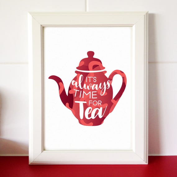 Tea Quote Print for Kitchen Gift for Tea Lover Kitchen Etsy