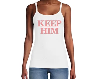 Early 2000s juicy inspired KEEP HIM Y2k aesthetic ribbed cami