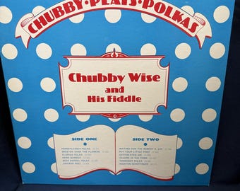 Chubby Plays Polka Chubby Wise and His Fiddle Stoneway Records LP - 1972