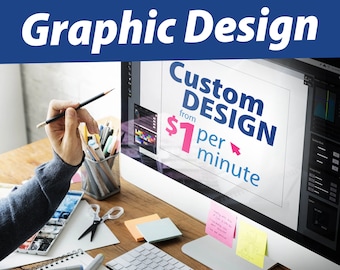 Graphic Design // Professional Customization // Print & File Prep // 1 dollar per minute