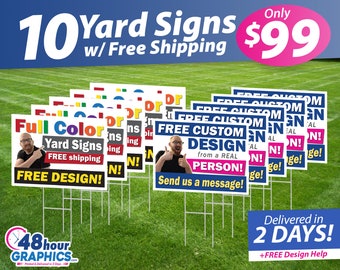 24”x18” Custom Yard Signs // 10 Pack // FAST Free Overnight Shipping // Next Day Printing // Custom Design Help // Full Color & Metal Stakes