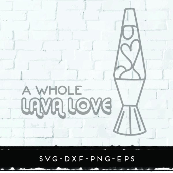 DIGITAL DOWNLOAD SVG Lava Love Cut File - Lava Lamp - Cricut - Silhouette - Lava Love