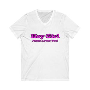 Hey Girl Jesus Loves You Women&#39;s Tee, Christian Faith Top, Religious Graphic Shirt, Inspirational V-Neck T-Shirt, Unisex Jersey Short Sleeve