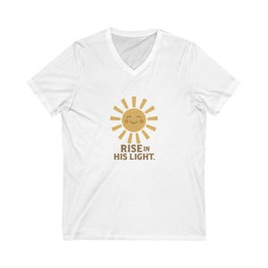 Rise in His Light V-Neck T-Shirt: Christian Women&#39;s Gift