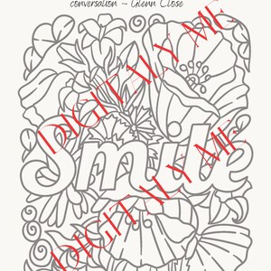 May include: A black and white floral line drawing with the word "Smile" in the centre. The quote "What mental health needs is more sunlight more candor and more unashamed conversation - Glenn Close" is at the top.