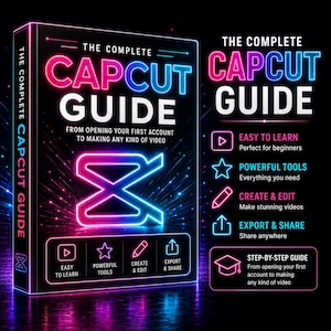 May include: A rectangular book titled The Complete CapCut Guide with a neon pink and blue glowing aesthetic. The cover features the CapCut logo, text about video creation, and icons for learning, tools, editing, and sharing on a black background.