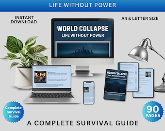 May include: Digital survival guide titled "World Collapse: Life Without Power." The image shows a laptop, phone, tablet, and printed pages displaying the guide's cover and content. Includes the text "A Complete Survival Guide" and "90 Pages."