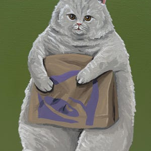 May include: A painting of a fluffy gray cat holding a brown paper bag with a purple logo. The cat has pink-tipped ears and brown eyes. The text "I'LL ALWAYS HAVE MONEY FOR YOU, BABE." is written above the cat on a green background.