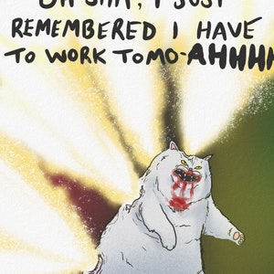 You Actually DO Work Tomorrow… - PRINT