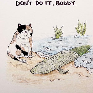 Don’t Do It, Buddy! - PRINT