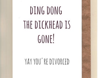 Yay You're Divorced Card / Split / Friends / Jokes / Humour / Banter / Celebrate / Greetingcards - Ding Dong D***head
