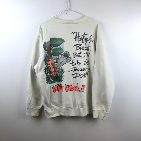 Vintage 90s - Why Work? Hunt For Bucks - White Cre