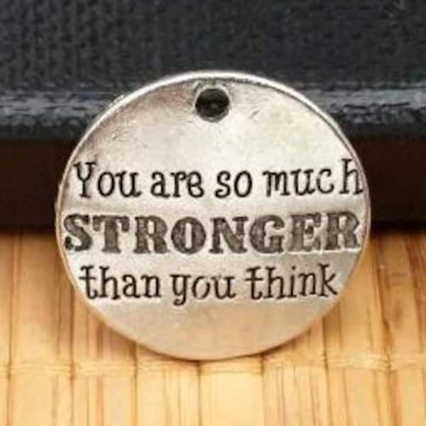 You Are So Much Stronger Than You Think Charms Inspirational Sayings Affirmation Quotes Motivational Phrases Encouragement Words Pendants.