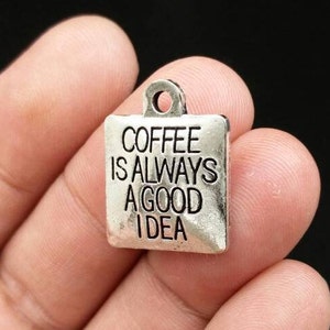 El café siempre es una buena idea Encantos Refranes de afirmación Citas inspiradoras Frases motivadoras Ánimo Palabras sabias Colgantes de plata