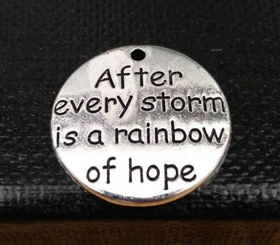 .. is a raimbow of hope After every storm...