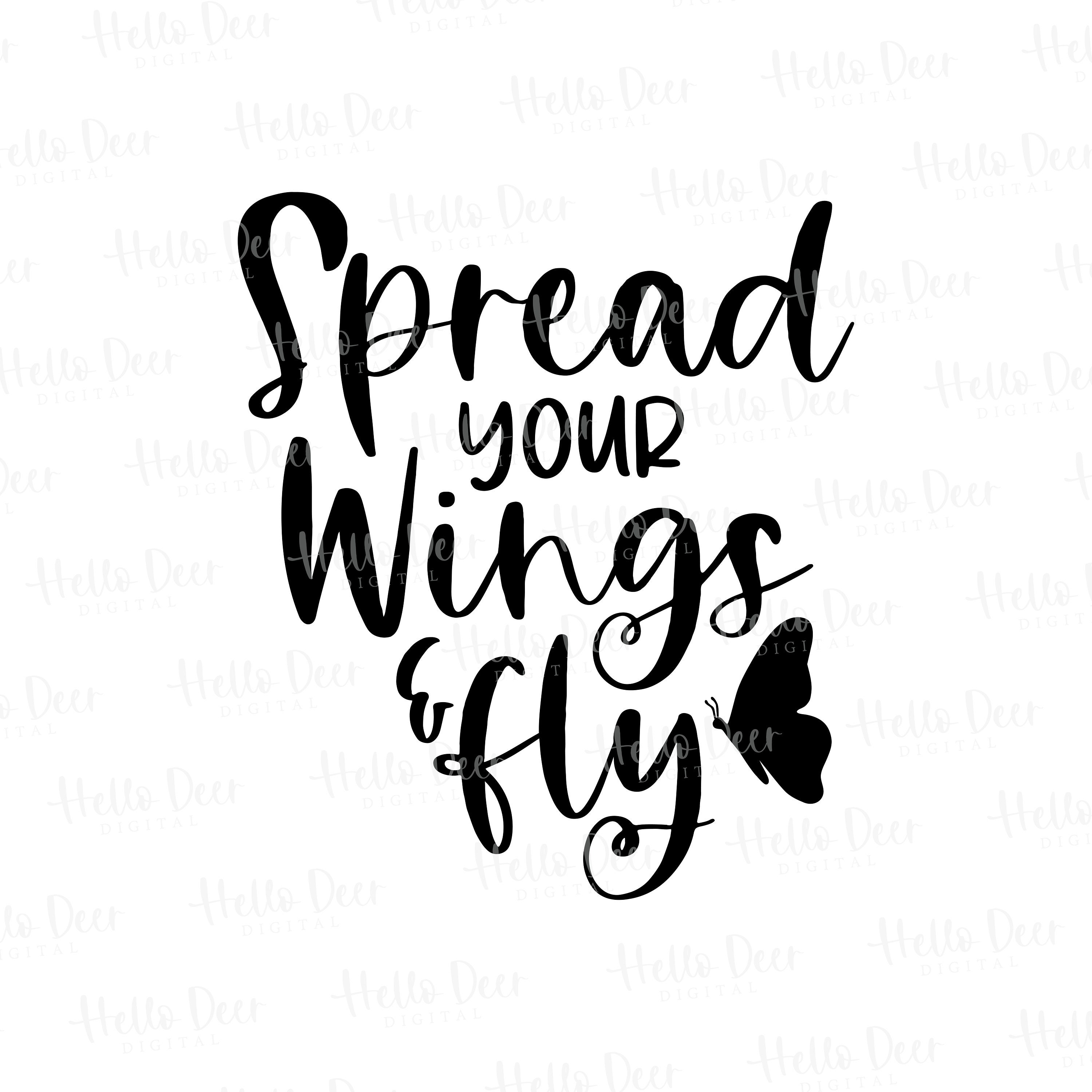 Spread Your Wings and Fly SVG PNG Digital File for Cricut Etsy