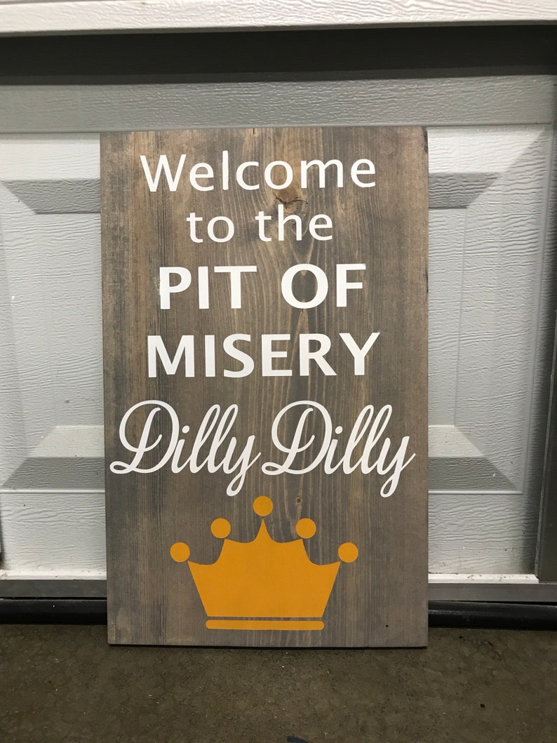 Dilly Dilly To The Pit Of Misery