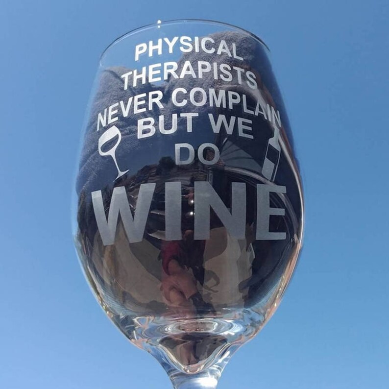 Etched Wine Glass Physical Therapist Gift or Design Your Own Etsy