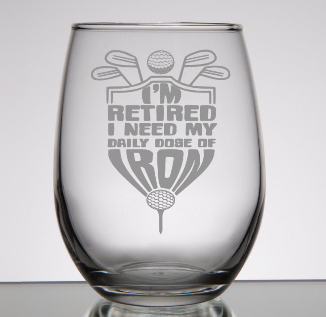 Laser Etched Wine Glass Golf Retirement Retirement Gift for Etsy