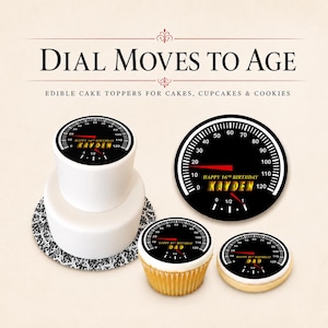 May include: Edible cake toppers featuring a black speedometer dial design with a red needle. The text reads DIAL MOVES TO AGE, EDIBLE CAKE TOPPERS FOR CAKES, CUPCAKES & COOKIES, HAPPY 16TH BIRTHDAY KAVDEN, and HAPPY 40TH BIRTHDAY DAD on the various items.