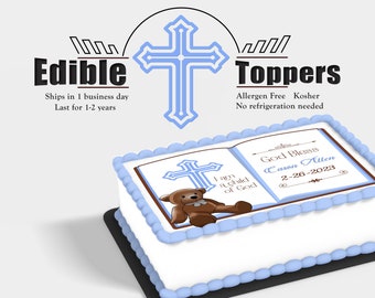 May include: Edible cake topper featuring a blue cross, a teddy bear, and an open book with the text "I am a child of God" and "God Bless Cason Allen 2-26-2023".