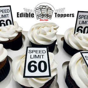 Edible Speed Limit Sign for birthday cupcakes, cookies and rice crispy treats. Any age. Made with sugar frosting paper. 16 30 40 50 55 60 65