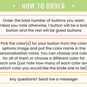 May include: A graphic with instructions on how to order buttons. The text reads: Order the total number of buttons, pick the color, and send a message with any questions. The background is white with pastel color blocks and text.