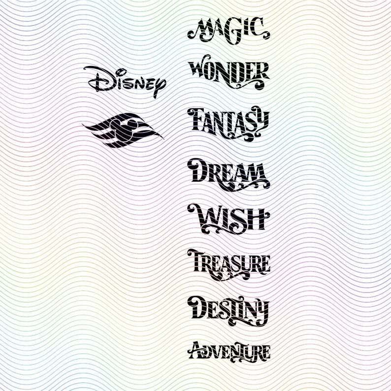 May include: Black and white graphic design featuring the words "Magic", "Wonder", "Fantasy", "Dream", "Wish", "Treasure", "Destiny", and "Adventure" in a stylised font. The word "Disney" is also included in the design, along with a stylised image of the Disney cruise line logo.