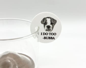 Custom Dog Face Wedding Wine Charms: "I Do Too" Acrylic Drink Tags