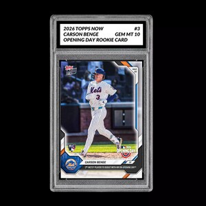 May include: A baseball card encased in a protective holder. The card features Carson Benge in a Mets uniform, with the text "2026 TOPPS NOW" and "OPENING DAY ROOKIE CARD". The card is graded GEM MT 10.