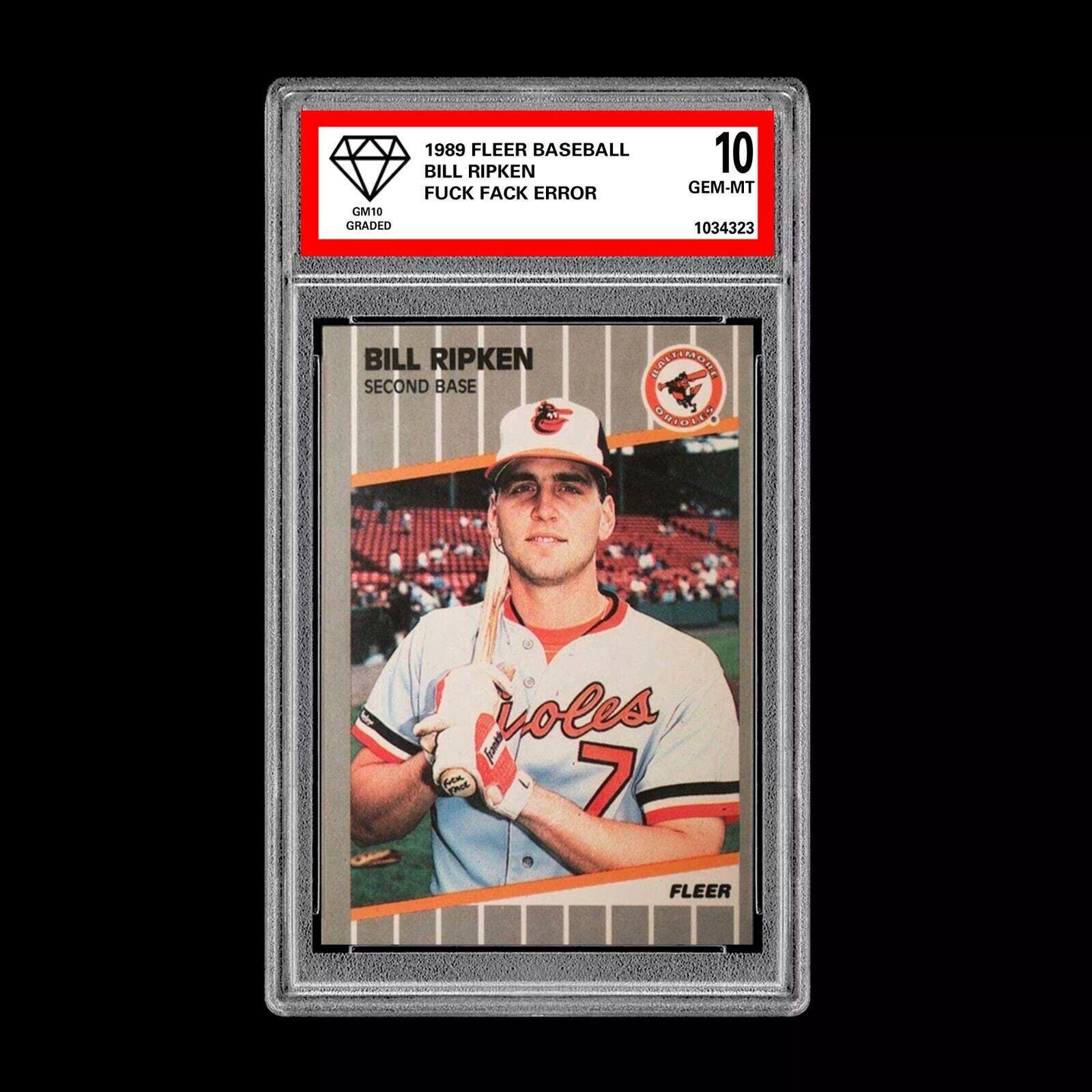 Graded 10 1989 Fleer 616 Bill Ripken Error on Bat Mint Fck Face