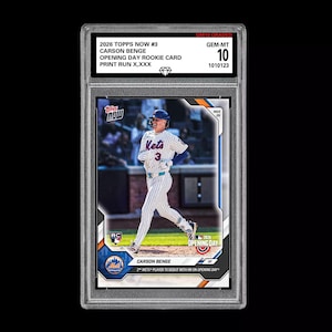 May include: A graded 2026 Topps Now #3 Carson Benge Opening Day rookie card. The card features a photo of the player in a Mets uniform. The card is graded GEM-MT 10. The card's text includes "Print Run X,XXX".