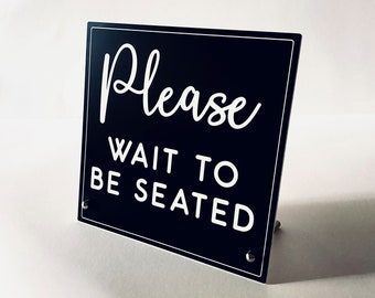 Wait To Be Seated Etsy
