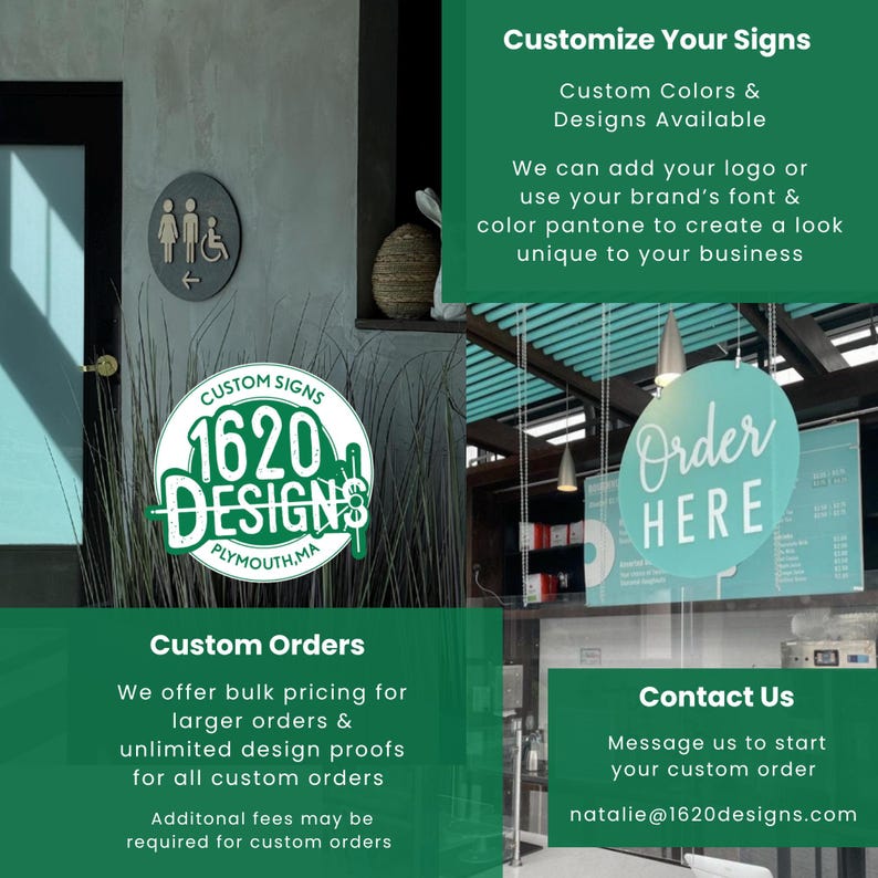 May include: A promotional graphic for 1620 Designs featuring a circular restroom sign, a hanging teal sign with the text Order Here, and text boxes detailing custom sign services, bulk order options, and contact information including the email address.