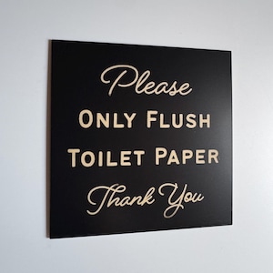 Please Only Flush Toilet Paper | Adhesive Backing | Bathroom Sign