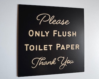 Please Only Flush Toilet Paper | Adhesive Backing | Bathroom Sign
