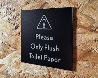 Please Only Flush Toilet Paper | Adhesive Backing | Bathroom Sign