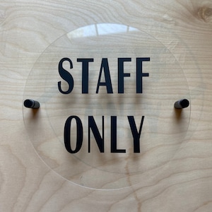 Staff Only Sign 12x12&quot;  | Clear Acrylic with Black Acrylic and Black Standoff Fixtures
