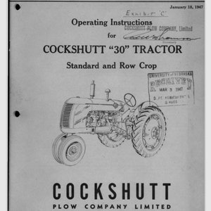 May include: Black and white line drawing of a Cockshutt "30" tractor. The tractor has a standard design with a single seat and a large rear wheel. The image is from a vintage manual for the Cockshutt Plow Company, Limited, Brantford, Canada. The manual is dated January 18, 1947.