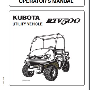 May include: Black and white line drawing of a Kubota RTV500 Utility Vehicle. The vehicle has a roll cage and a windshield. The text "OPERATOR'S MANUAL" is at the top of the image. The text "READ AND SAVE THIS MANUAL" is at the bottom of the image.