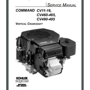 Pode incluir: Um motor de virabrequim vertical Kohler Command CV11-16, CV460-465, CV490-495 preto com o texto "KOHLER engines BORN TO RUN" na parte inferior.