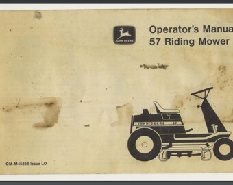 May include: Black and white illustration of a John Deere 57 riding mower on a tan background. The image is from an operator's manual for the mower. The text "OM-M45858 Issue LO" is at the bottom of the page.